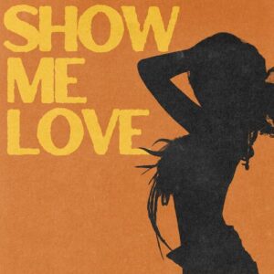 Show Me Love (with Tyla) از WizTheMc