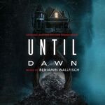 Until Dawn (Original Motion Picture Soundtrack) از Benjamin Wallfisch