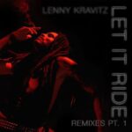 Let It Ride Remixes, Pt. 1 از Lenny Kravitz