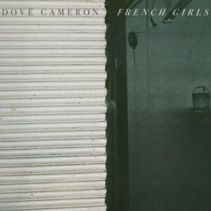 French Girls از Dove Cameron