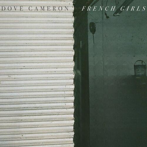 French Girls از Dove Cameron