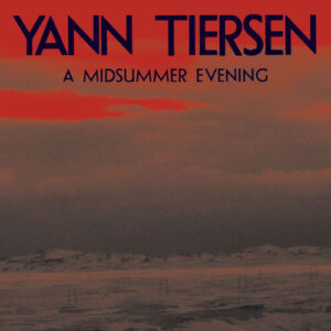 A Midsummer Evening از Yann Tiersen