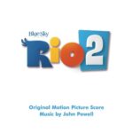 Rio 2 (Original Motion Picture Soundtrack) از John Powell
