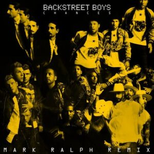Chances (Mark Ralph Remix) از Backstreet Boys