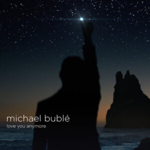 Love You Anymore (Cook Classics Remix) از Michael Bublé