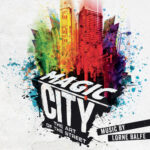 Magic City - The Art of the Street (Art Exhibition Soundtrack) از Lorne Balfe