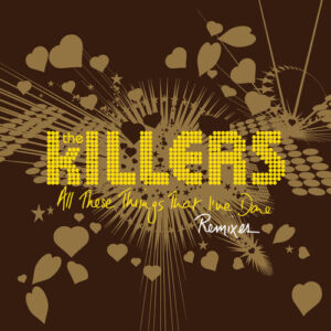 All These Things That I've Done (Remixes) از The Killers