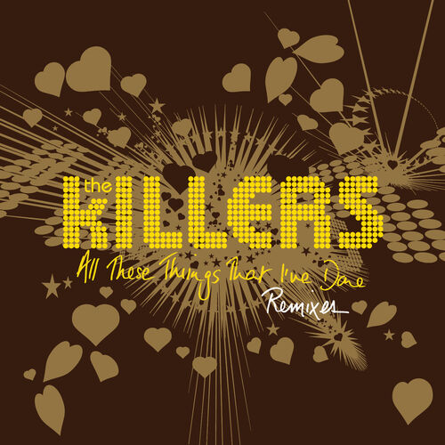 All These Things That I've Done (Remixes) از The Killers