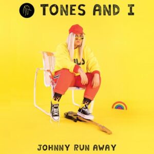 Johnny Run Away از Tones And I