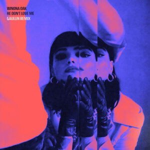 He Don't Love Me (Gaullin Remix) از Winona Oak