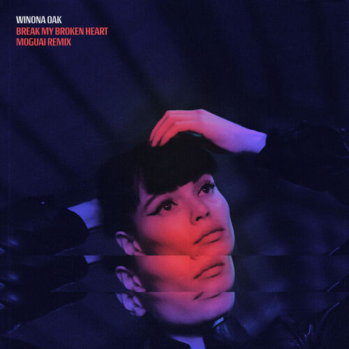 Break My Broken Heart (Moguai Remix) از Winona Oak