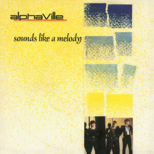 Sounds Like a Melody (Single Version; 2019 Remaster) از Alphaville