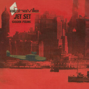 The Jet Set (Jellybean mix; 2019 Remaster) از Alphaville