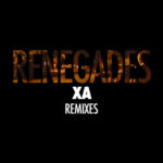 Renegades (Remixes) از X Ambassadors