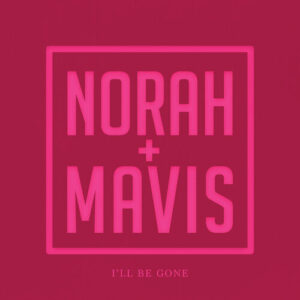I'll Be Gone از Norah Jones