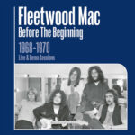 Before the Beginning - 1968-1970 Rare Live & Demo Sessions (Remastered) از Fleetwood Mac