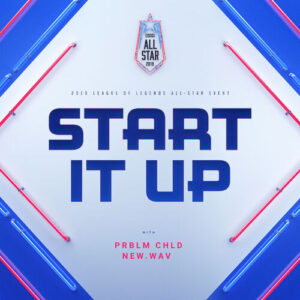 Start It Up از League Of Legends