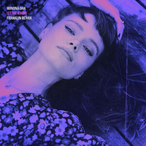 Let Me Know (Franklin Remix) از Winona Oak