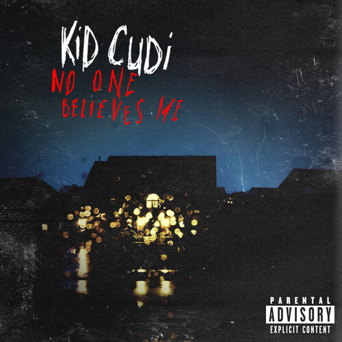 No One Believes Me (Explicit Version) از Kid Cudi