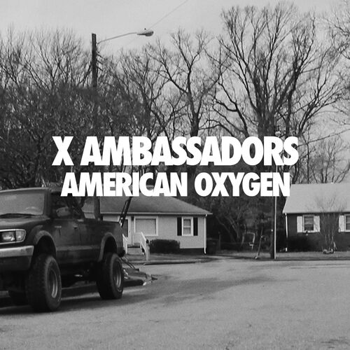 American Oxygen از X Ambassadors