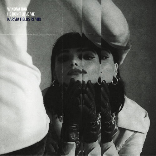 He Don't Love Me (Karma Fields Remix) از Winona Oak