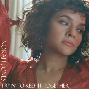 Tryin' To Keep It Together از Norah Jones
