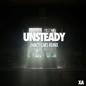 Unsteady (Fancy Cars Remix) از X Ambassadors