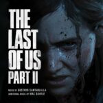 The Last of Us Part II (Original Soundtrack) از Gustavo Santaolalla
