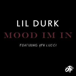 Mood I'm In از Lil Durk