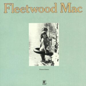 Future Games از Fleetwood Mac