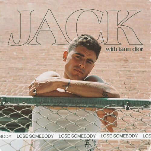 Lose Somebody از Jack Gilinsky