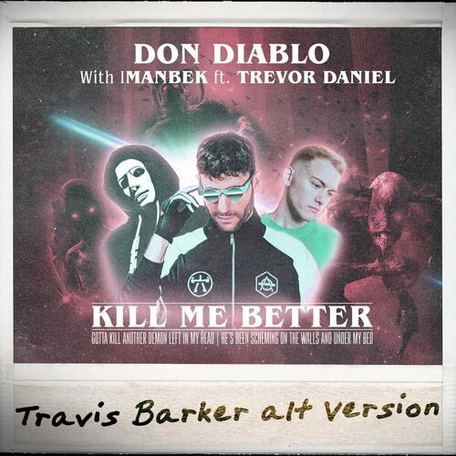 Kill Me Better (Travis Barker Alt Version) از Don Diablo