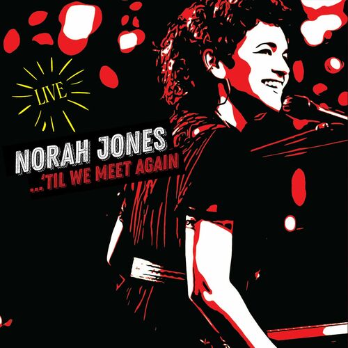 ‘Til We Meet Again (Live) از Norah Jones