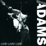 Live! Live! Live! از Bryan Adams