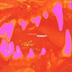 Forgot از Trevor Daniel