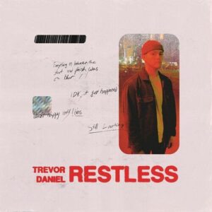 Restless از Trevor Daniel