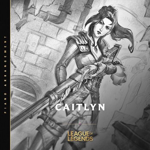 Caitlyn, the Sheriff of Piltover (Piano Arrangement) از League Of Legends