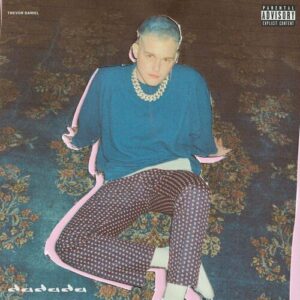 Dadada از Trevor Daniel