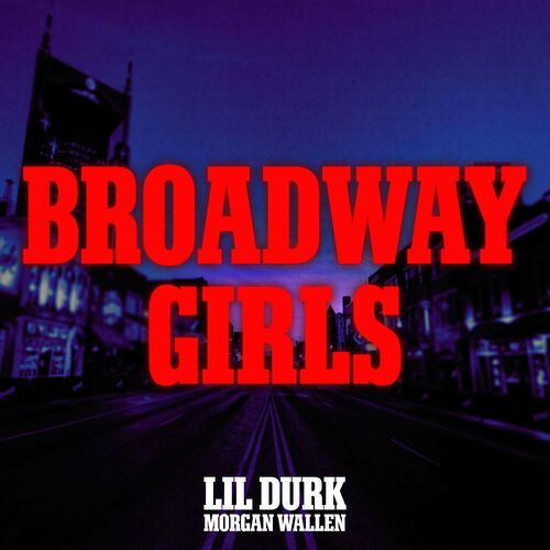 Broadway Girls (feat. Morgan Wallen) از Lil Durk