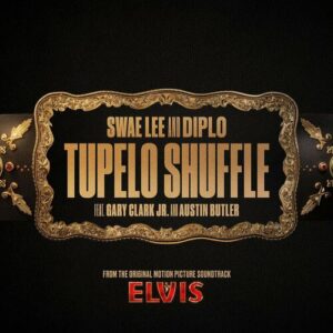 Tupelo Shuffle (From The Original Motion Picture Soundtrack ELVIS) از Swae Lee