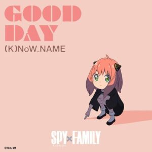 GOOD DAY - inspired by SPY x FAMILY (Original Television Soundtrack) از (K)now_Name