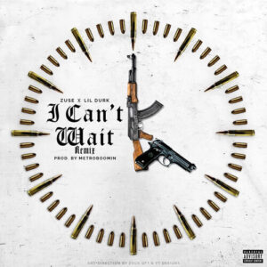 I Can't Wait [Remix] از Lil Durk