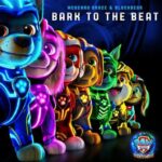 Bark to the Beat (From "PAW Patrol: The Mighty Movie") از Mckenna Grace