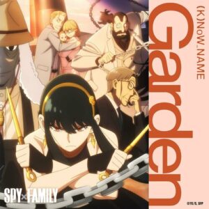 Garden (Animation『SPY×FAMILY』Season 2 Insert Song) از (K)now_Name