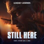 Still Here از League Of Legends