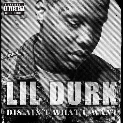 Dis Ain't What U Want از Lil Durk