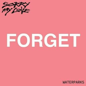 Forget از Sorry My Love