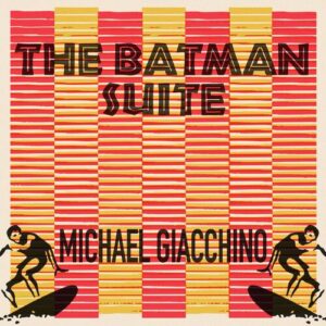 The Batman Suite از Michael Giacchino