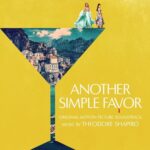 Another Simple Favor (Original Motion Picture Soundtrack) از Theodore Shapiro