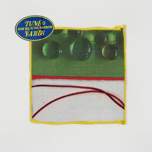How Big Is The Rainbow از tUnE-yArDs
